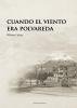 Cuando el viento era polvareda